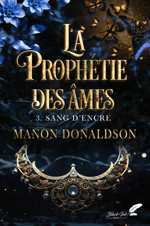 LA PROPHETIE DES AMES : 3. SANG D'ENCRE