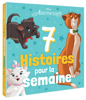 LES ARISTOCHATS - 7 Histoires pour la semaine - DISNEY
