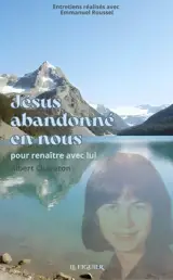Jésus abandonné en nous