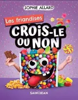 LES FRIANDISES