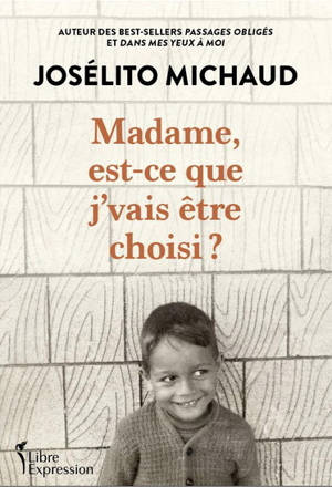 MADAME, EST-CE QUE J'VAIS ETRE CHOISI ?