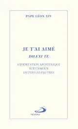 Je t'ai aimé - Dilexi te