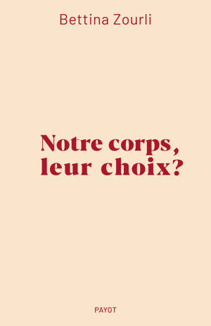 Notre corps, leur choix ?