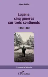 Eugène, cinq guerres sur trois continents