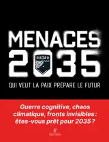 Menaces 2035 - Qui veut la paix prépare le futur