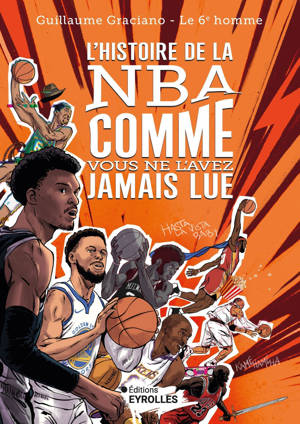 L'histoire de la NBA comme vous ne l'avez jamais lue