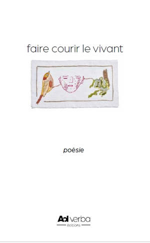 Faire courir le vivant