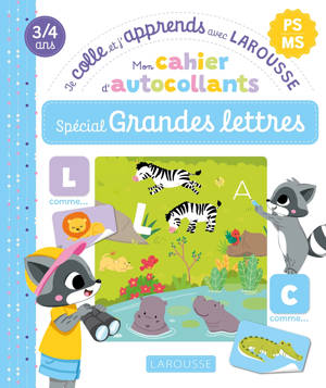 Mon cahier d'autocollants spécial Grandes lettres (PS/MS) - Je colle et j'apprends avec Larousse