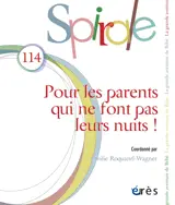 Spirale 114 - Pour les parents qui ne font pas leurs nuits !