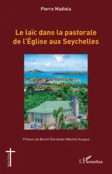 Le laïc dans la pastorale de l’Église aux Seychelles