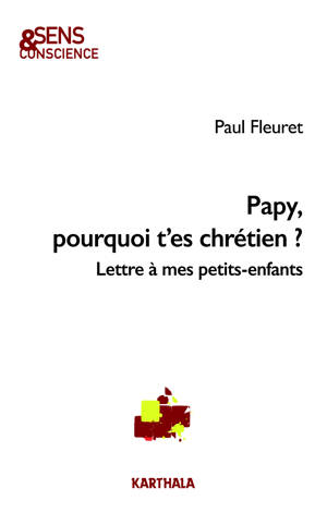 Papy, pourquoi t'es chrétien ?