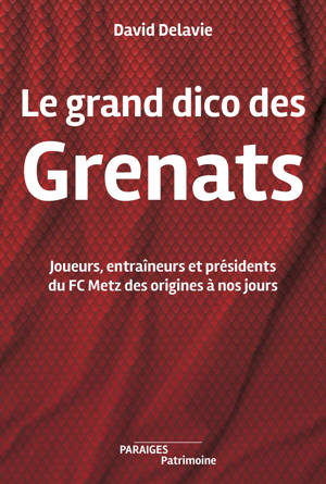 Le grand dico des Grenats