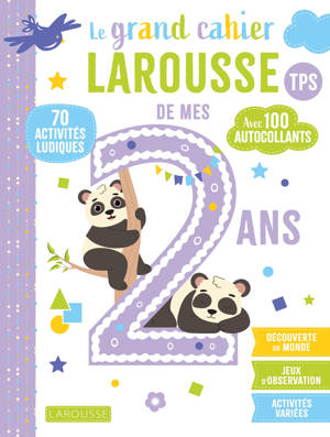Le Grand cahier LAROUSSE de mes 2 ans