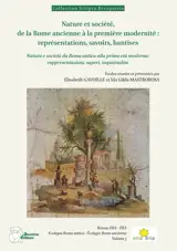 Nature et société, de la Rome ancienne à la première modernité : représentations, savoirs, hantises