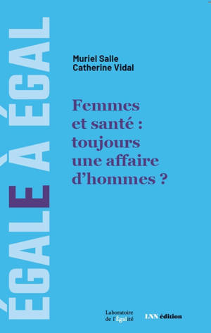 Femmes et santé : toujours une affaire d’hommes ?
