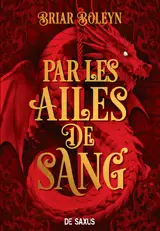 L'Académie du Sang ailé - Livre 01 Par les ailes de sang (broché)