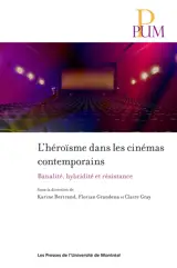 L'héroïsme dans les cinémas contemporains