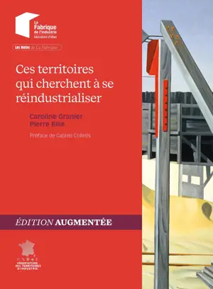 Ces territoires qui cherchent à se réindustrialiser