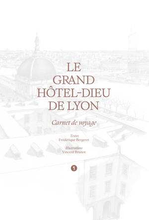 Le Grand Hôtel-Dieu de Lyon