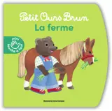 Petit Ours Brun - La ferme - Livre à toucher - Dès 1 an