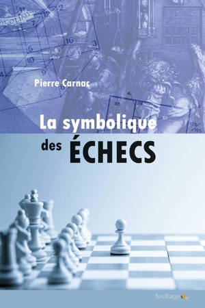 La symbolique des échecs - les secrets du jeu des rois