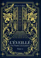 L'Éveillé - Tome II : De l'Ombre à la Lumière