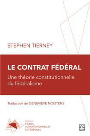 LE CONTRAT FEDERAL. UNE THEORIE CONSTITUTIONNELLE DU FEDERALISME
