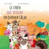 LE CHIEN QUI VOULAIT UN DERNIER CALIN