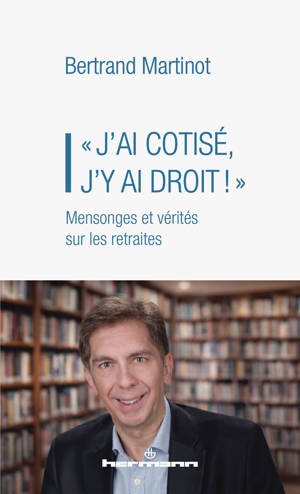 « J'ai cotisé, j'y ai droit ! »