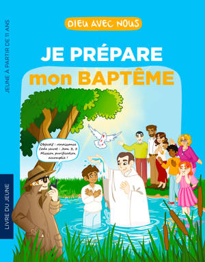 Dieu avec nous - Je prépare mon baptême - Collégiens - Livret jeune