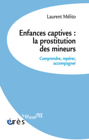 Enfances captives : la prostitution des mineurs
