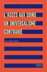 L'accès aux soins, un universalisme contrarié