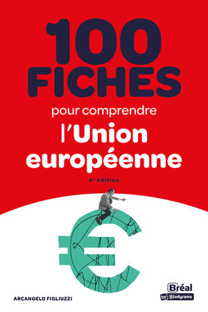 100 fiches pour comprendre l'Union européenne