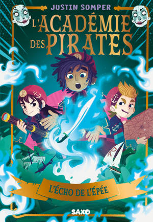 L'Académie des pirates - Tome 03 L'Écho de l'Épée (broché)