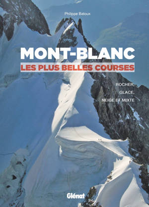 Mont-Blanc, les plus belles courses (2e ed)