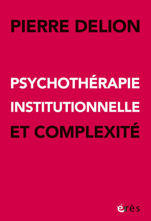 Psychothérapie institutionnelle et complexité
