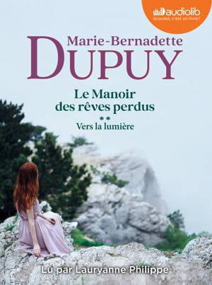 Le Manoir des rêves perdus, tome 2 - Vers la lumière
