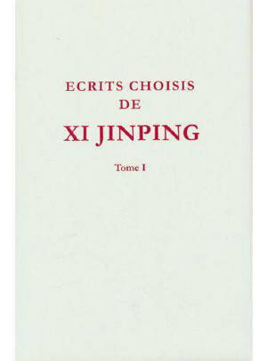Ecrits Choisis De Xi Jinping Tome I