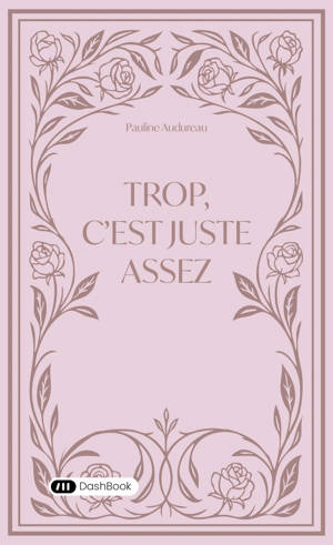 Trop c'est juste assez