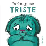 Parfois, je suis triste