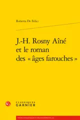 J.-H. Rosny Aîné et le roman des « âges farouches »