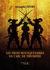 Les trois mousquetaires de l'arc de triomphe