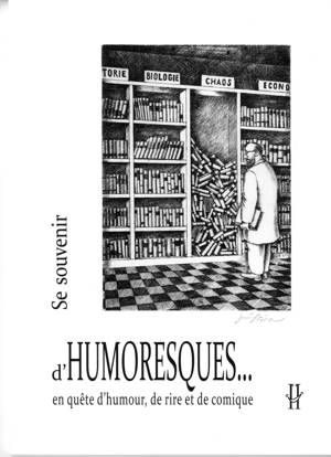 SE SOUVENIR D'HUMORESQUES. EN QUETE D'HUMOUR, DE RIRE ET DE COMIQUE