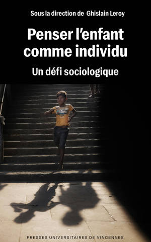 Penser l’enfant comme individu : un défi sociologique