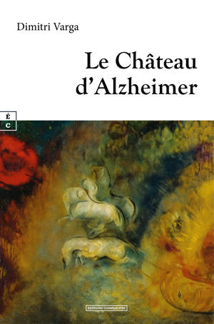 LE CHATEAU D'ALZHEIMER
