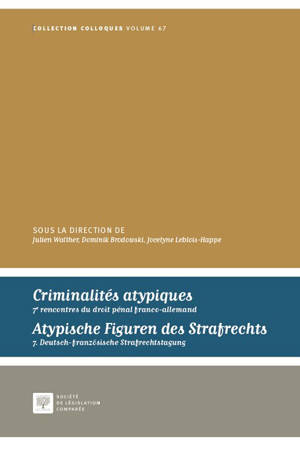 Criminalités atypiques - Atypische figuren des strafrechts