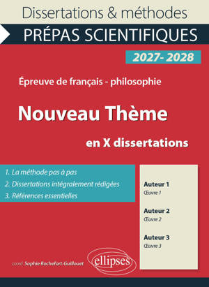 Le nouveau thème en X dissertations - Prépas scientifiques. Français-Philosophie. Concours 2027-2028