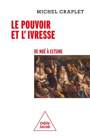 Le Pouvoir et l'ivresse