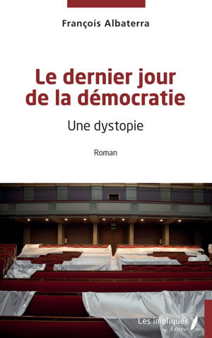 Le dernier jour de la démocratie