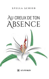 Au creux de ton absence